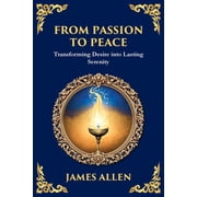 Library of Alexandria From Passion to Peace Transforming Desire into Lasting Serenity Large Print Deluxe Edition For Easy Reading, Book 73, Paperback