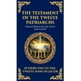 thumbnail image 1 of Library of Alexandria The Testament of the Twelve Patriarchs: Timeless Wisdom from the Twelve Sons of Jacob (Deluxe Hardbound Edition), Book 122, (Hardcover), 1 of 1