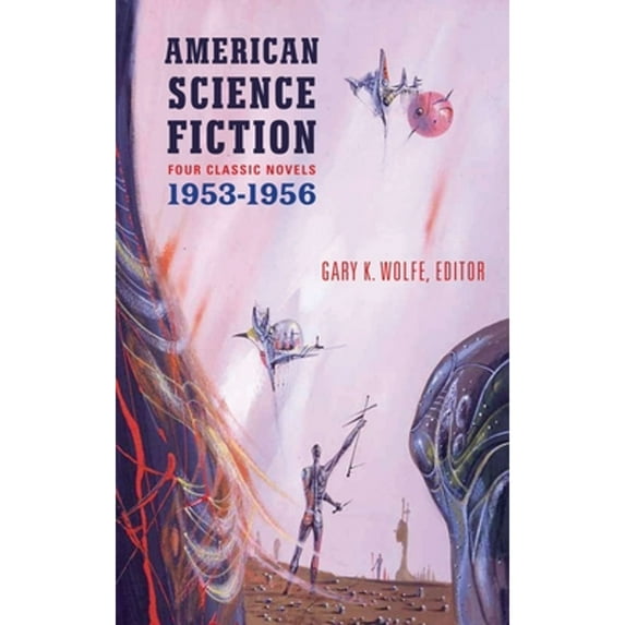 Pre-Owned American Science Fiction: Four Classic Novels 1953-56 (Loa #227): The Space Merchants / More Than Human / The Long Tomorrow / The Shrinking Man (Hardcover) 1598531581 9781598531589