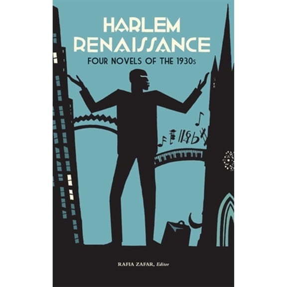 Library of America Harlem Renaissance Novels Collection: Harlem Renaissance: Four Novels of the 1930s (Loa #218): Not Without Laughter / Black No More / The Conjure-Man Dies / Black Thunder (Hardcover