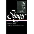 thumbnail image 1 of Library of America Isaac Bashevis Singer Isaac Bashevis Singer: Collected Stories Vol. 1 (Loa #149): Gimpel the Fool to the Letter Writer, Book 1, (Hardcover), 1 of 1