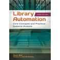 thumbnail image 1 of Library Automation: Core Concepts and Practical Systems Analysis, (Paperback), 1 of 1