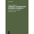 thumbnail image 1 of Library Automation in North America: A Reassessment of the Impact of New Technologies on Networking, (Hardcover), 1 of 1