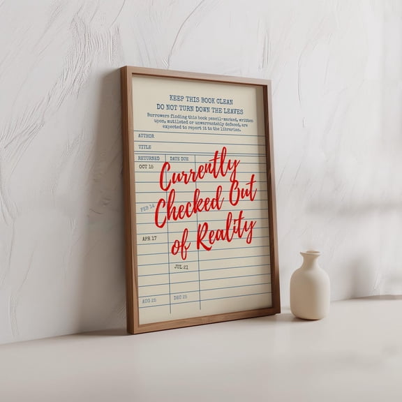 Library Card Poster, Bookish Wall Art, Currently Checked Out Of Reality, Reading Nook Decor, Bookish,, Stretched Canvas Size 16x24