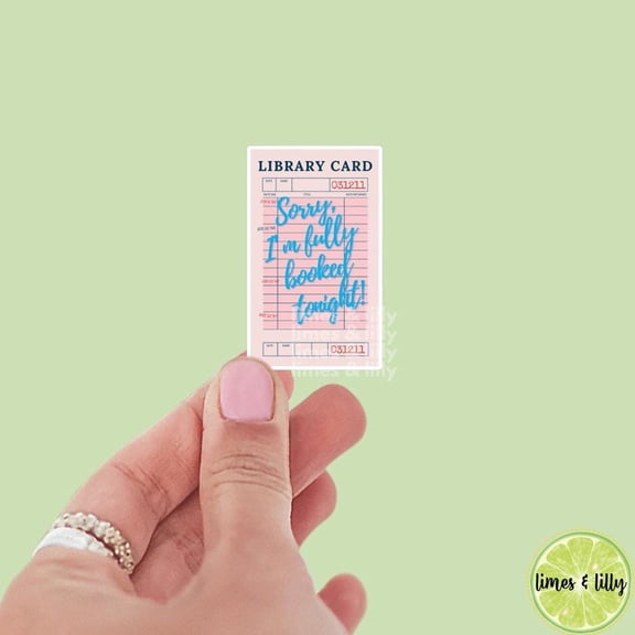 Library Card Sorry I Am Fully Booked Tonight Blue Bookish Sticker