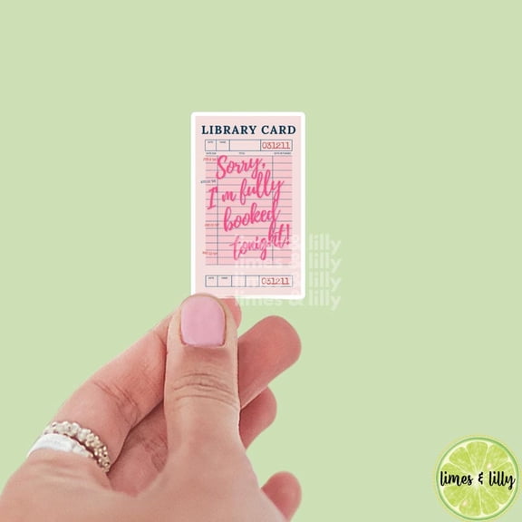 Library Card Sorry I Am Fully Booked Tonight Bookish Sticker