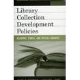 thumbnail image 1 of Pre-Owned Library Collection Development Policies: Academic, Public, and Special Libraries (Paperback) 0810851806 9780810851801, 1 of 1