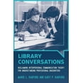thumbnail image 1 of Library Conversations:Reclaiming Inerpersonal Communication Theory for Understanding Professional Encounters, 1 of 1
