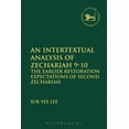 thumbnail image 1 of Library of Hebrew Bible/Old Testament St Intertextual Analysis of Zechariah 9-10 (599): The Earlier Restoration Expectations of Second Zechariah, Book 599, (Hardcover), 1 of 1