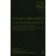 thumbnail image 1 of Library of Hebrew Bible/Old Testament St Israel's Prophets and Israel's Past: Essays on the Relationship of Prophetic Texts and Israelite History in Honor of Joh, Book 446, (Hardcover), 1 of 1