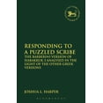 thumbnail image 1 of Library of Hebrew Bible/Old Testament St Responding to a Puzzled Scribe: The Barberini Version of Habakkuk 3 Analysed in the Light of the Other Greek Versions, Book 608, (Hardcover), 1 of 1
