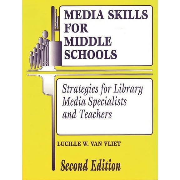Media Skills for Middle Schools Second Edition: Strategies for Library Media Specialists and Teachers, (Paperback)