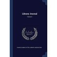 thumbnail image 1 of Library Journal; Volume 5 Paperback 1377183866 9781377183862 Charles Ammi Cutter, Library Association, 1 of 1