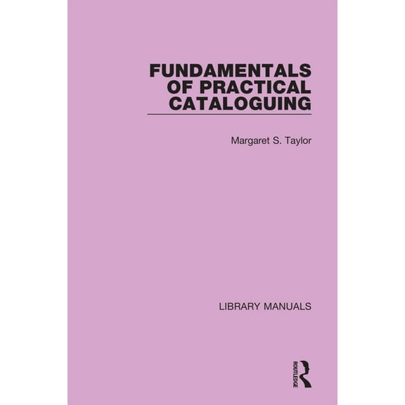 Library Manuals Fundamentals of Practical Cataloguing, (Paperback)