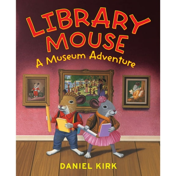 Pre-Owned Library Mouse: A Museum Adventure (Hardcover) 1419701738 9781419701733