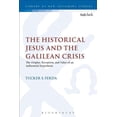 thumbnail image 1 of Library of New Testament Studies Jesus, the Gospels, and the Galilean Crisis, Book 601, (Hardcover), 1 of 1