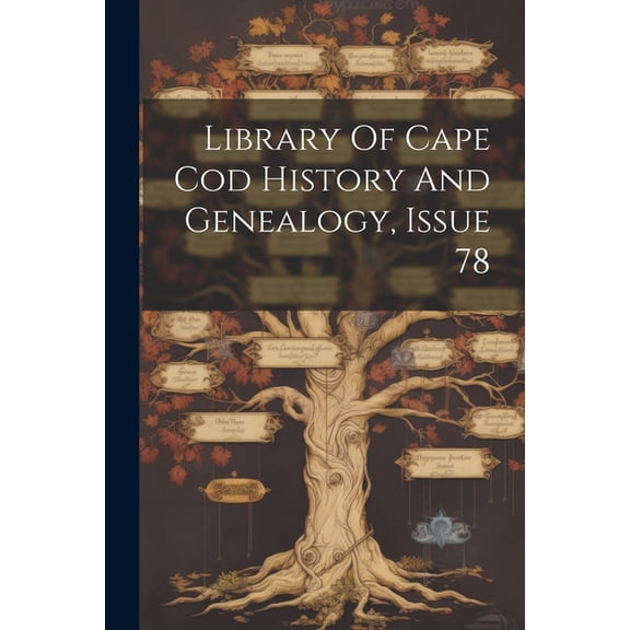 Library Of Cape Cod History And Genealogy, Issue 78 (Paperback)