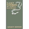 thumbnail image 1 of The Library of Outdoors Classics Camp Cookery (Legacy Edition): The Classic Manual on Outdoor Kitchens, Camping Recipes, and Cooking Techniques with Game, Book 23, (Hardcover), 1 of 1