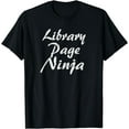 thumbnail image 1 of Library Page Tshirt Job Occupation Funny Work Title T-Shirt, 1 of 4