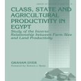 thumbnail image 1 of Library of Peasant Studies Class, State and Agricultural Productivity in Egypt: Study of the Inverse Relationship between Farm Size and Land Produc, Book 0015, (Paperback), 1 of 1