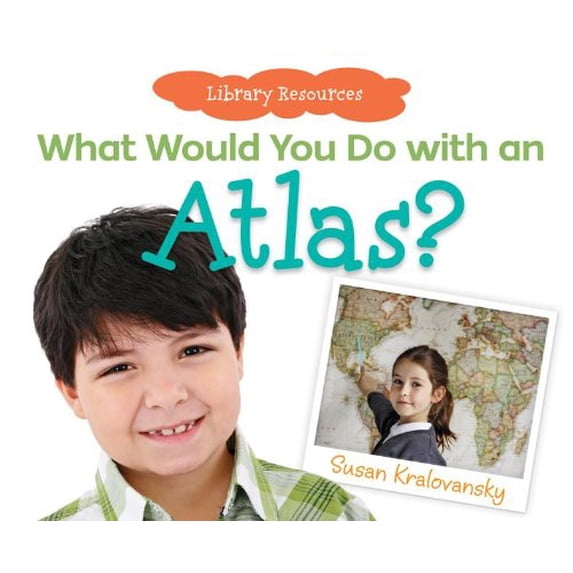 Pre-Owned What Would You Do with an Atlas? (Library Binding) 9781617836060