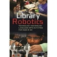 thumbnail image 1 of Pre-Owned Library Robotics: Technology and English Language Arts Activities for Ages 824  Paperback Sarah Kepple, 1 of 1