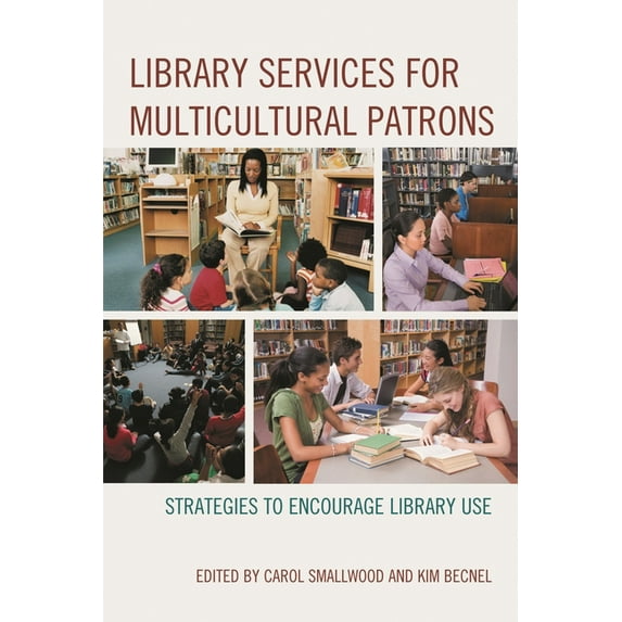 Library Services for Multicultural Patrons: Strategies to Encourage Library Use, (Paperback)
