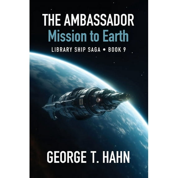 Library Ship Saga The Ambassador: Mission to Earth, Book 9, (Paperback)