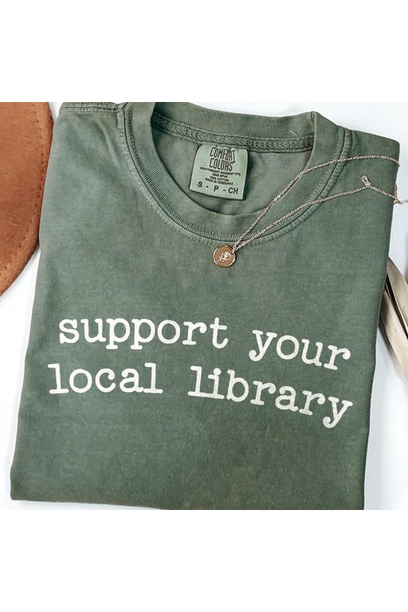 Library Shirt Book TShirt Support Your Local Library Librarian T Shirt Gift for Reader Rea