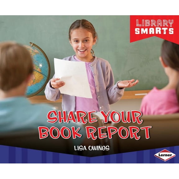 Library Smarts: Share Your Book Report (Hardcover)