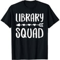 thumbnail image 1 of Library Squad T-Shirt Librarian Shirt T-Shirt, 1 of 4