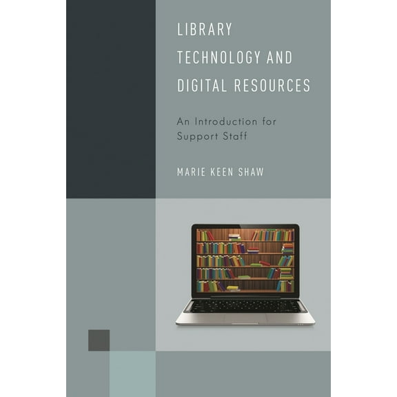 Library Support Staff Handbooks Library Technology and Digital Resources: An Introduction for Support Staff, Book 2, (Hardcover)