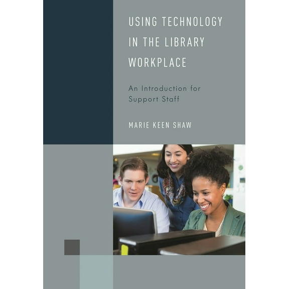 Library Support Staff Handbooks Using Technology in the Library Workplace: An Introduction for Support Staff, Book 8, (Hardcover)