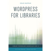 Library Technology Essentials WordPress for Libraries, Book 6, (Paperback)