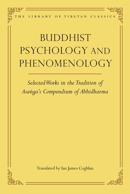 Library of Tibetan Classics Buddhist Psychology and Phenomenology: Selected Works in the Tradition of Asanga's Compendium of Abhidharma, Book 22, (Hardcover)