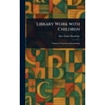 thumbnail image 1 of Library Work With Children, (Hardcover), 1 of 1