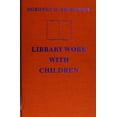 thumbnail image 1 of Pre-Owned Library Work with Children (Hardcover) 9780824206208, 1 of 1