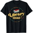 thumbnail image 1 of Library Worker Designs - Library Squad T-Shirt, 1 of 4