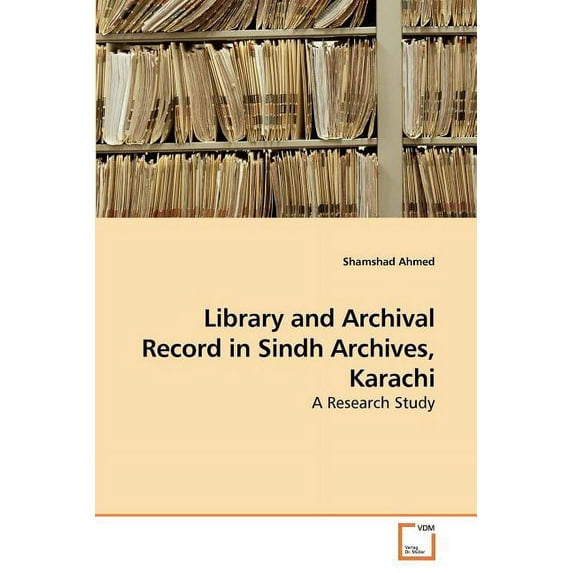 Library and Archival Record in Sindh Archives, Karachi (Paperback)