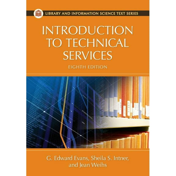 Library and Information Science Text Introduction to Technical Services, (Paperback)