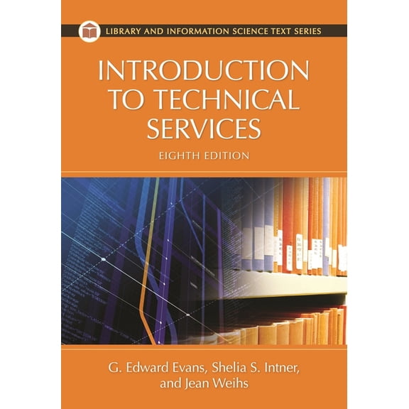 Library and Information Science Text Introduction to Technical Services, (Paperback)