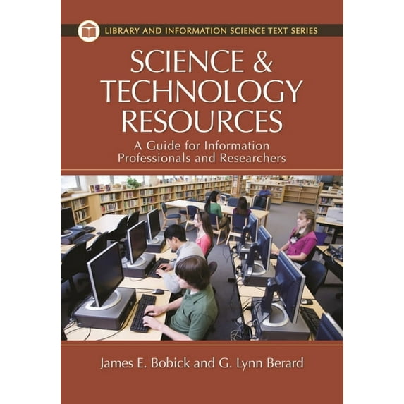 Library and Information Science Text Science and Technology Resources: A Guide for Information Professionals and Researchers, (Hardcover)