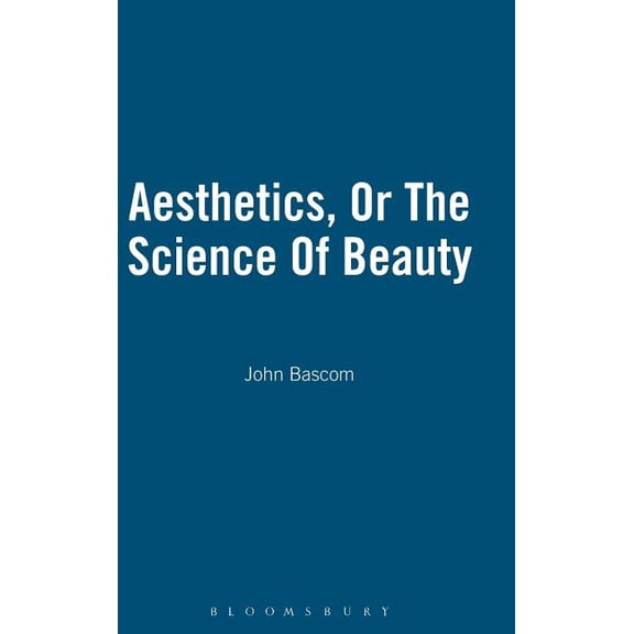 Library of Aesthetics Aesthetics, or the Science of Beauty, (Hardcover)