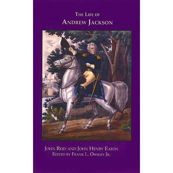 Library of Alabama Classics: The Life of Andrew Jackson (Paperback)