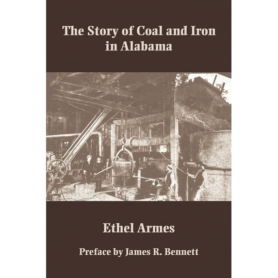 Library of Alabama Classics: The Story of Coal and Iron in Alabama (Edition 1) (Paperback)