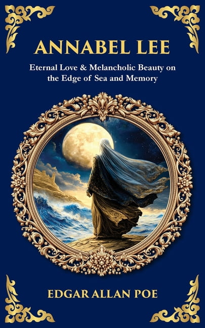 Library of Alexandria Annabel Lee: Eternal Love & Melancholic Beauty on ...