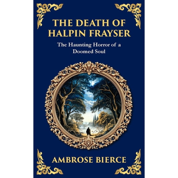 Library of Alexandria The Death of Halpin Frayser: A Disturbing Tale of Dreams, Death, and the Supernatural, Book 309, (Paperback)