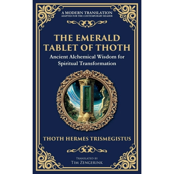 Library of Alexandria The Emerald Tablet of Thoth: Ancient Alchemical Wisdom for Spiritual Transformation, Book 65, (Paperback)