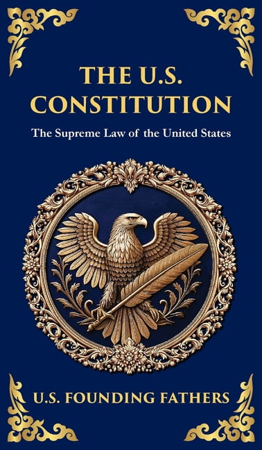 Library of Alexandria The U.S. Constitution: The Supreme Law of the ...