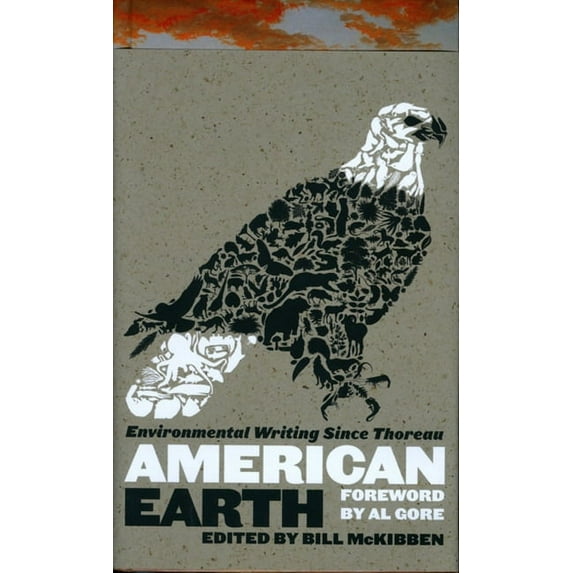 Library of America American Earth: Environmental Writing Since Thoreau (Loa #182), Book 182, (Hardcover)